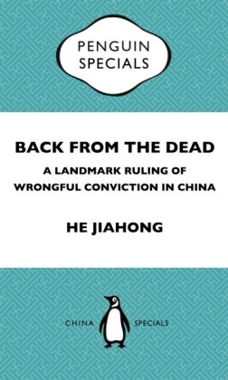Back from the Dead: A Landmark Ruling of Wrongful Conviction in China Penguin Specials