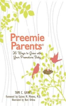 Preemie Parents, 26 Ways to Grow with Your Premature Baby