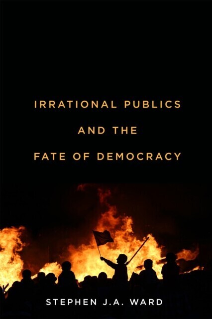 Irrational Publics and the Fate of Democracy main product photo
