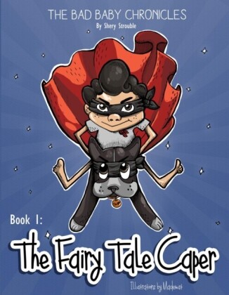 THE BAD BABY CHRONICLES