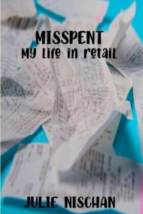MISSPENT-My life in retail