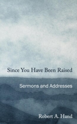 Since You Have Been Raised