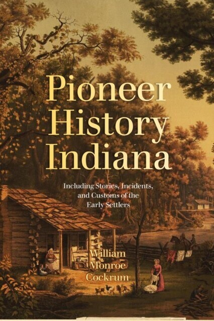 Pioneer History of Indiana main product photo