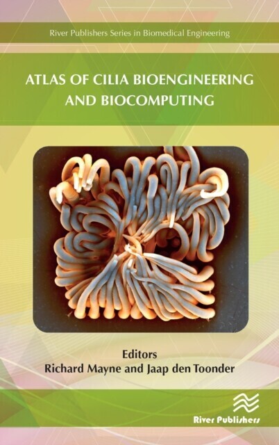 Atlas of Cilia Bioengineering and Biocomputing main product photo