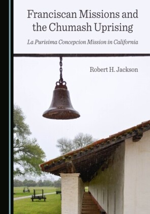 Franciscan Missions and the Chumash Uprising