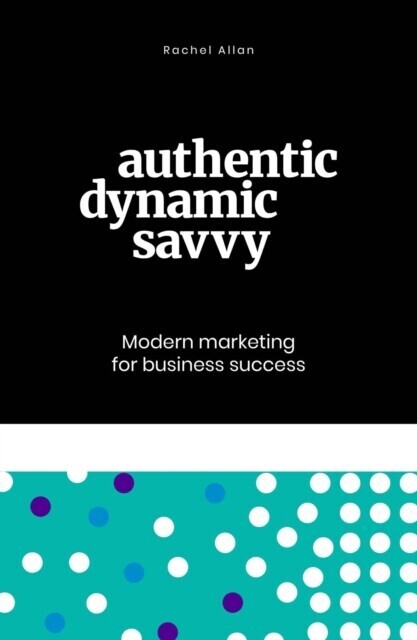 Authentic, Dynamic, Savvy main product photo
