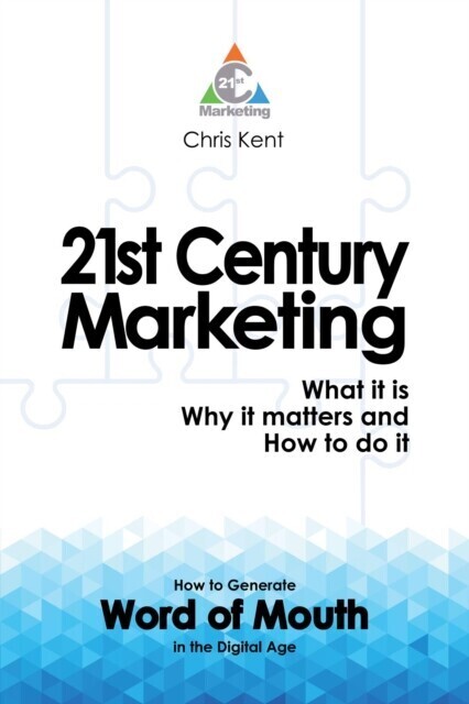 21st Century Marketing: What it is, Why it matters and How to do it main product photo