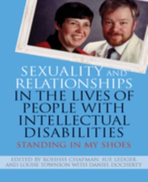 Sexuality and Relationships in the Lives of People with Intellectual Disabilities main product photo