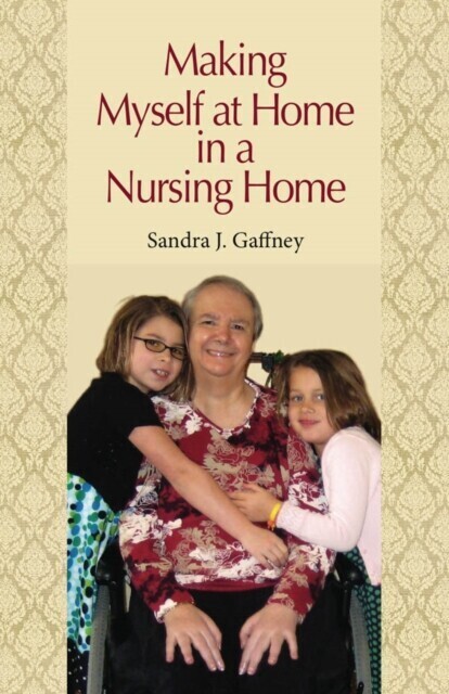 Making Myself at Home in a Nursing Home main product photo