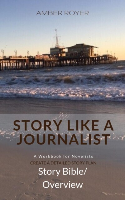 Story Like a Journalist - Story Bible Overview main product photo