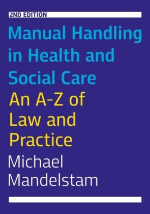 Manual Handling in Health and Social Care, Second Edition