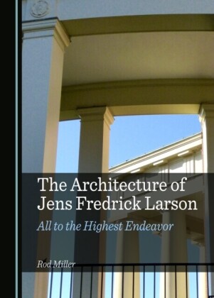 Architecture of Jens Fredrick Larson