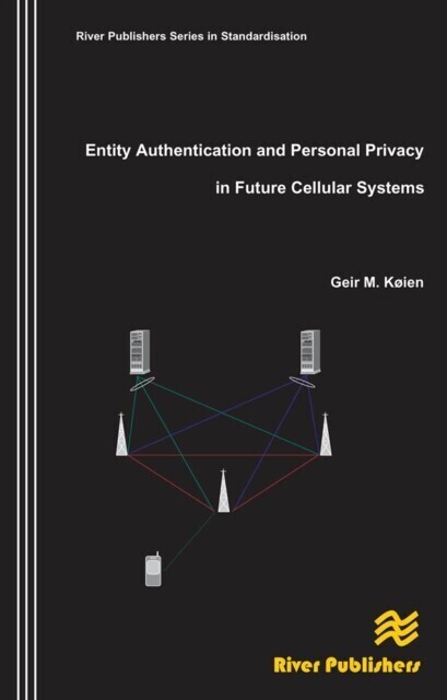 Entity Authentication and Personal Privacy in Future Cellular Systems main product photo
