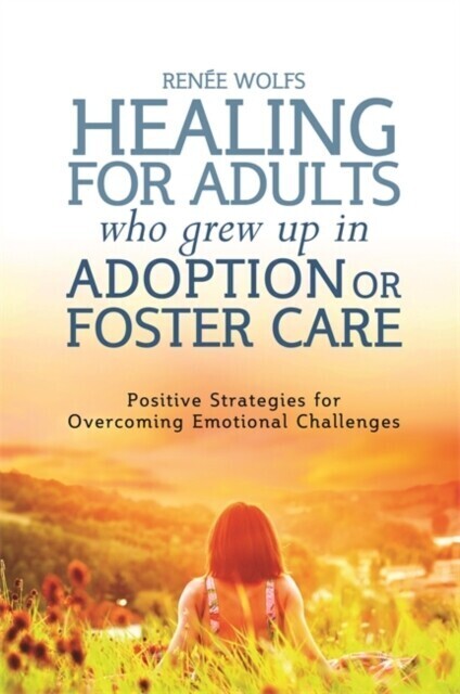 Healing for Adults Who Grew Up in Adoption or Foster Care main product photo