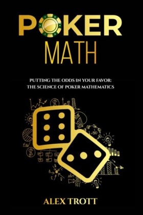 POKER MATH: Putting the Odds in Your Favor
