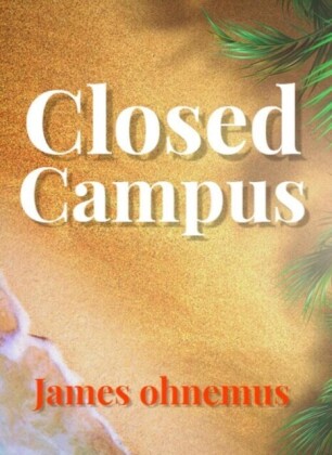 Closed campus