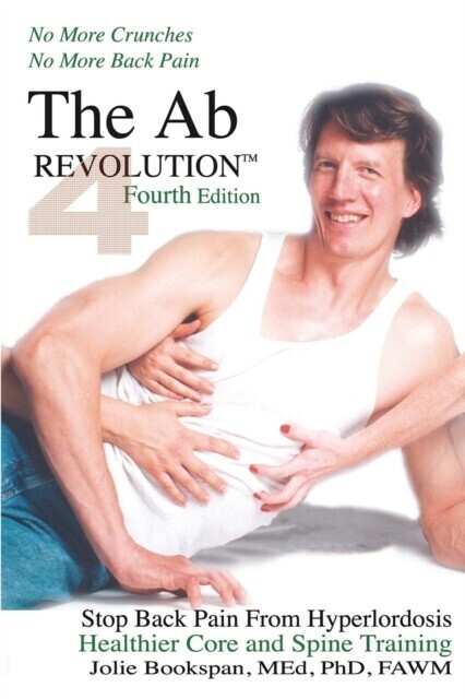 Ab Revolution Fourth Edition - No More Crunches No More Back Pain main product photo