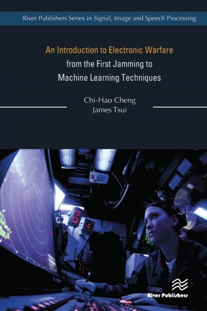 Introduction to Electronic Warfare; from the First Jamming to Machine Learning Techniques main product photo