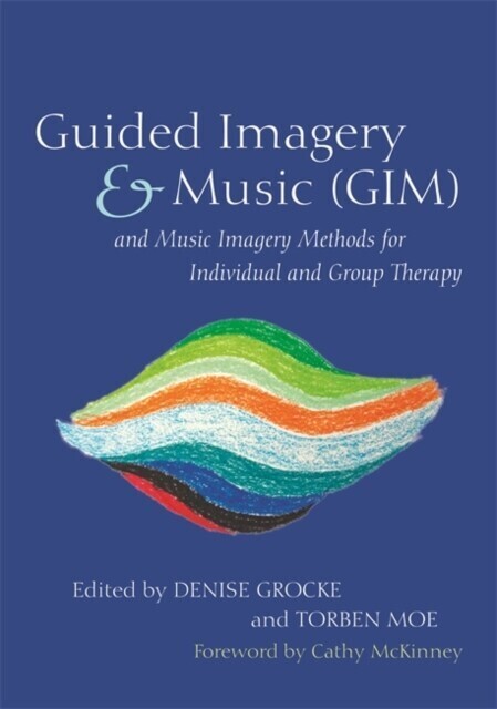 Guided Imagery & Music (GIM) and Music Imagery Methods for Individual and Group Therapy main product photo