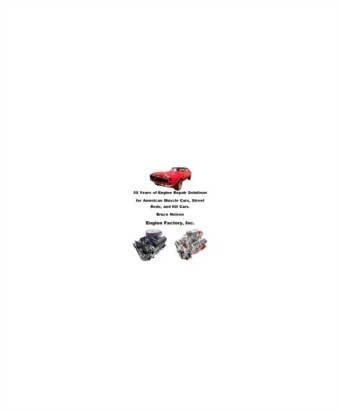 50 Years of Engine Repair Solutions for American Muscle Cars, Street Rods, and Kit Cars