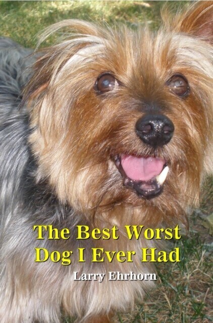 Best Worst Dog I Ever Had main product photo