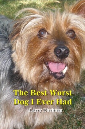 Best Worst Dog I Ever Had
