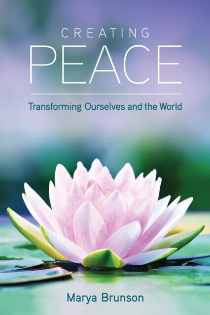 Creating Peace-Transforming Ourselves and the World main product photo