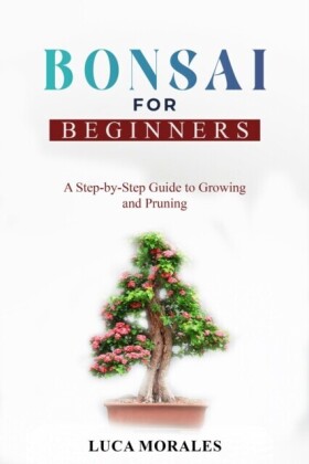 Bonsai  for  Beginners