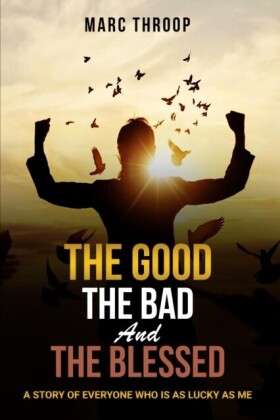 Good, The Bad, and The Blessed