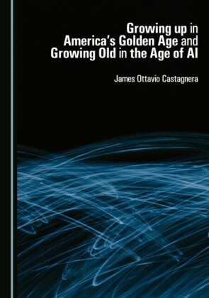 Growing up in America's Golden Age and Growing Old in the Age of AI