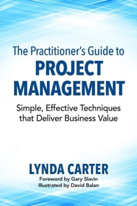 Practitioner's Guide to Project Management