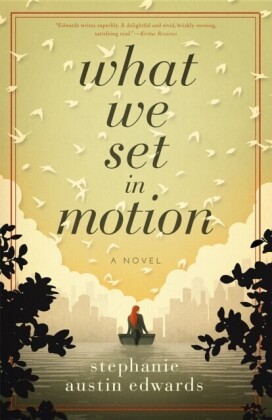 What We Set In Motion