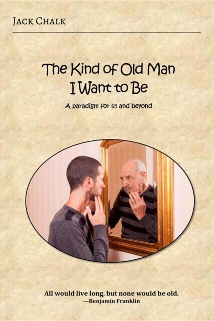 Kind of Old Man I Want to Be main product photo
