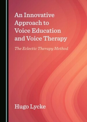Innovative Approach to Voice Education and Voice Therapy