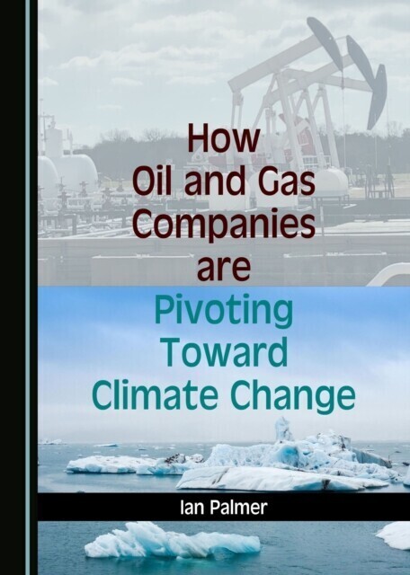 How Oil and Gas Companies are Pivoting Toward Climate Change main product photo