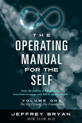 Operating Manual for the Self: Volume One