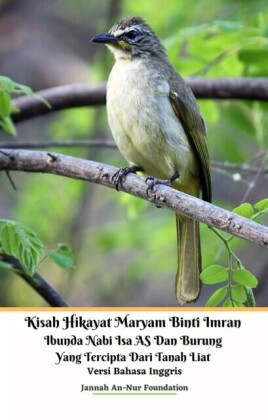 Kisah Hikayat Maryam Binti Imran Ibunda Nabi Isa AS Dan Burung Yang Tercipta Dari Tanah Liat Edisi Bahasa Inggris