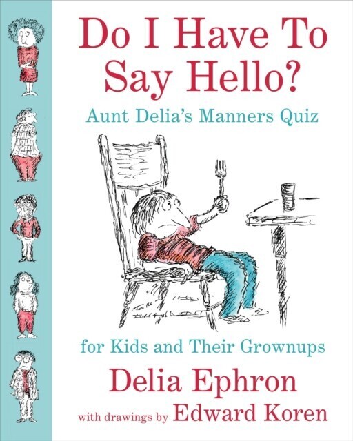 Do I Have to Say Hello? Aunt Delia's Manners Quiz for Kids and Their Grownups main product photo