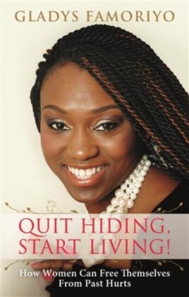 Quit Hiding, Start Living!