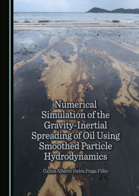 Numerical Simulation of the Gravity-Inertial Spreading of Oil Using Smoothed Particle Hydrodynamics main product photo