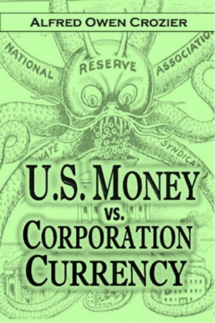 U.S. Money vs. Corporation Currency, "e;Aldrich Plan."e; main product photo