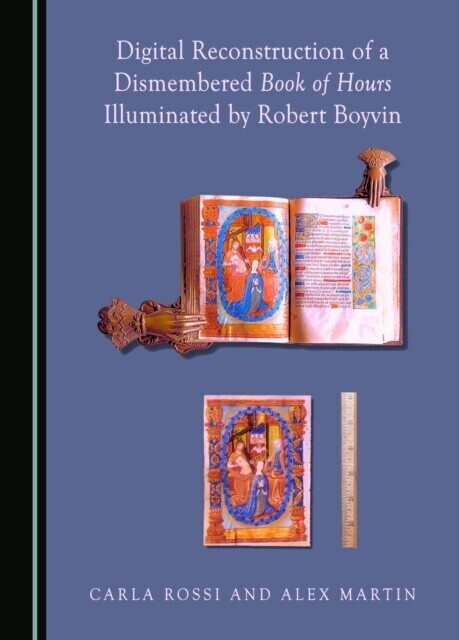 Digital Reconstruction of a Dismembered Book of Hours Illuminated by Robert Boyvin main product photo