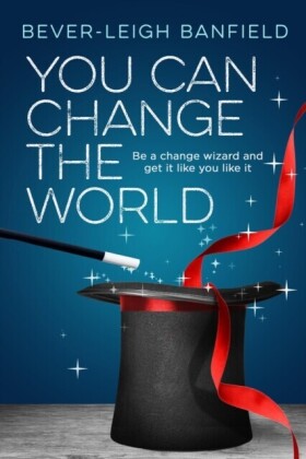 You Can Change The World