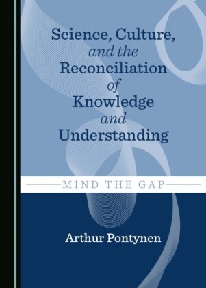 Science, Culture, and the Reconciliation of Knowledge and Understanding