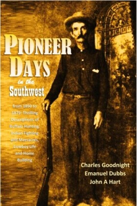 Pioneer Days  in the Southwest from 1850 to 1879