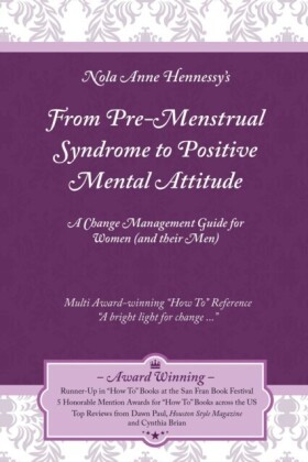 From Pre-Menstrual Syndrome (PMS) to Positive Mental Attitude (PMA)