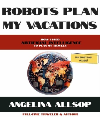 Robots Plan My Vacations