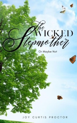 Wicked Stepmother Or Maybe Not