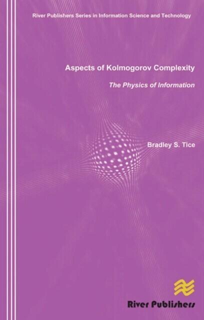 Aspects of Kolmogorov Complexity the Physics of Information main product photo