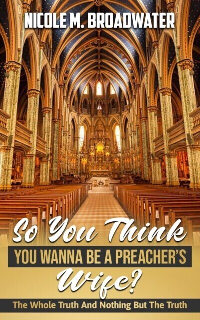 So You Think You Wanna Be A Preacher's Wife? main product photo